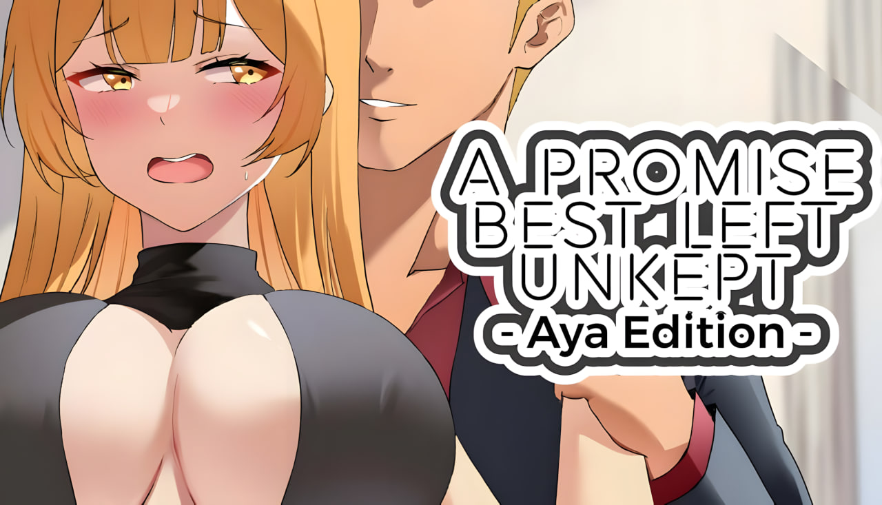 A Promise Best Left Unkept - Aya Edition